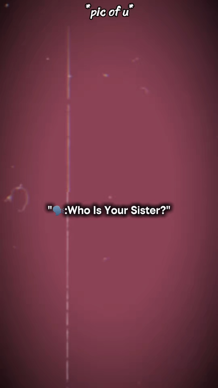 who is ur sister