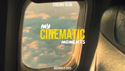Cinematic moments