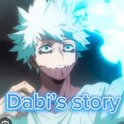 Dabi’s story 🩵