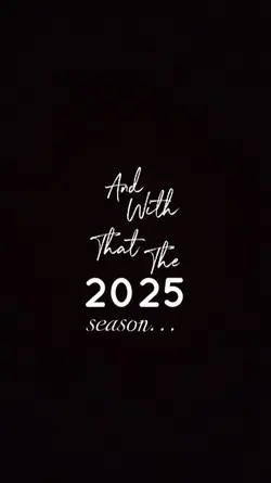 2025 season comes to