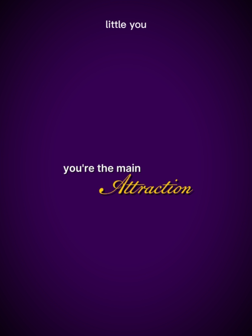 MAIN ATTRACTION 
