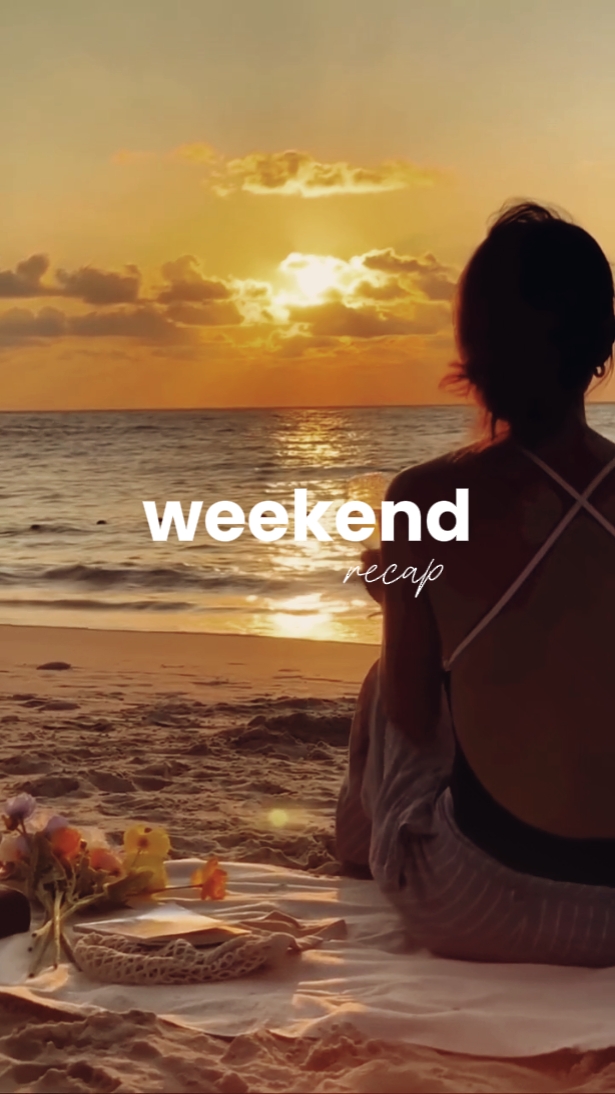 weekend recap