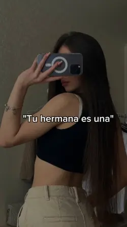 Mi hermana que ?