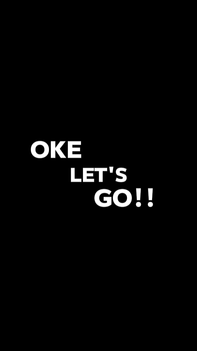 Oke let's go