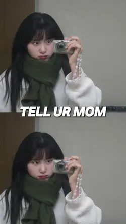 tell ur mom ❤️‍🔥