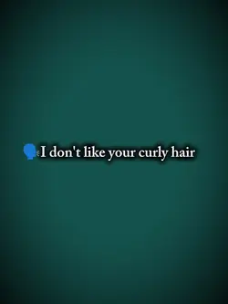 My curly hair