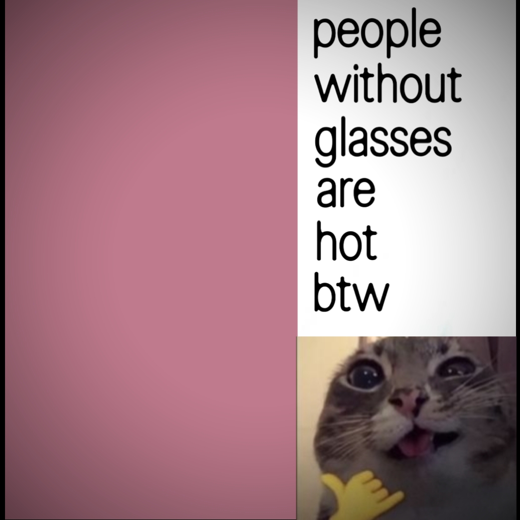 Without glasses 