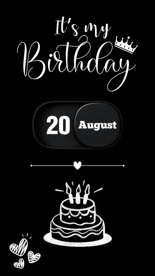 My Birthday 20 Aug