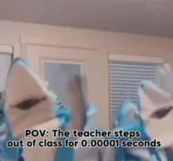 When the teacher...