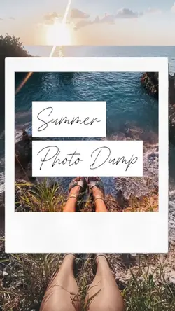 Summer Photo Dump 📸