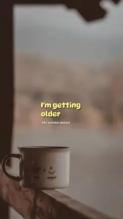 I'm getting older