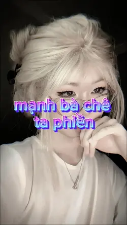 mạnh bà chê ta phiền