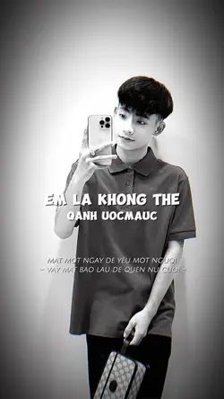 EM LÀ KHÔNG THỂ