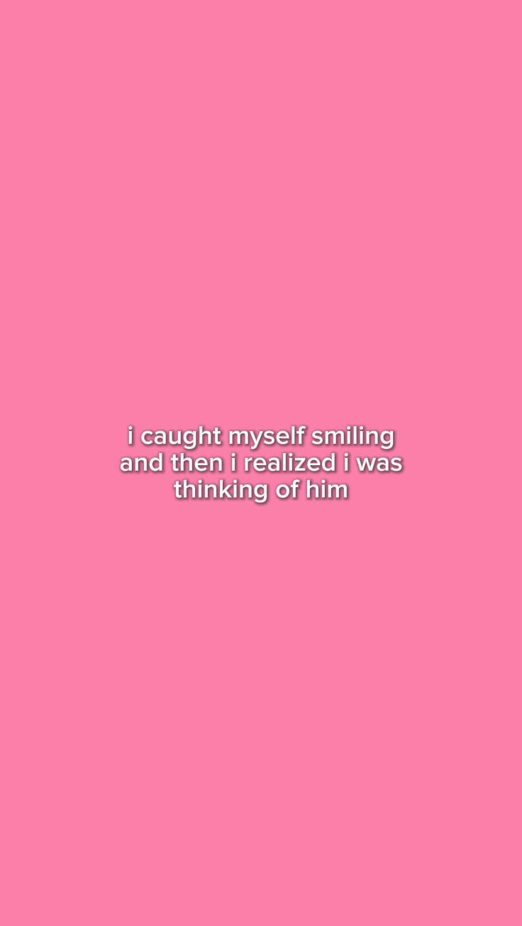 caught myself smile 