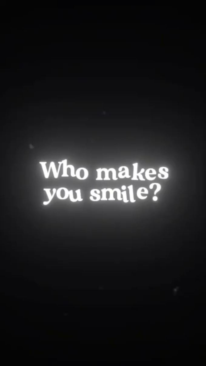 Qui te fait sourire 