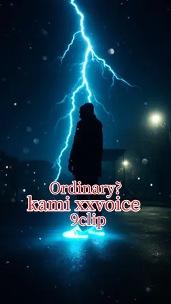 kamixxvoice/Ordinary