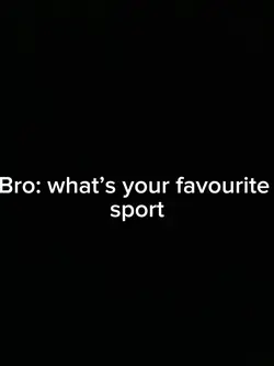 My favourite sport?💀