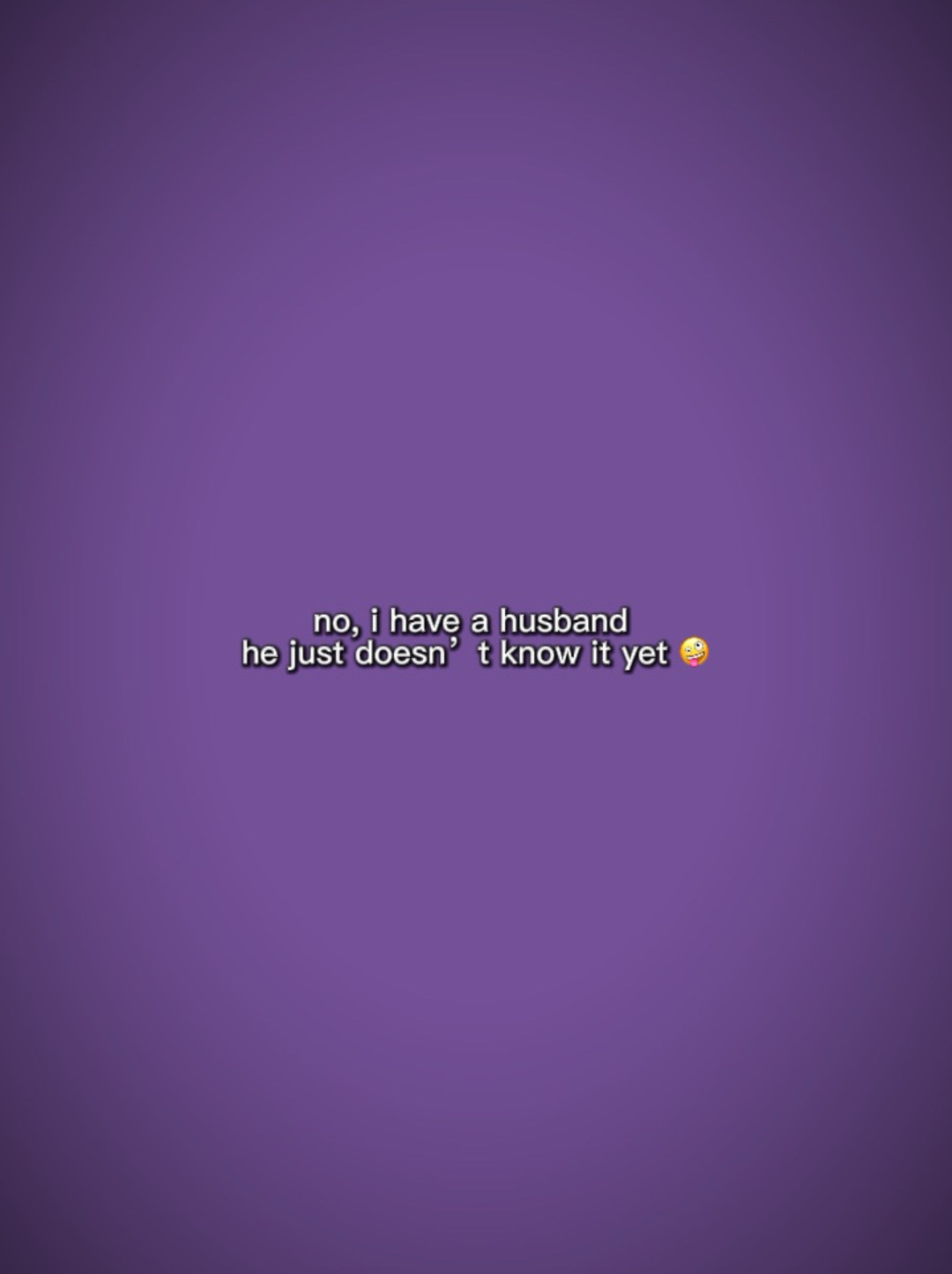 HAVE A HUSBAND 