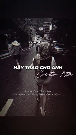 2~ Hãy trao cho anh