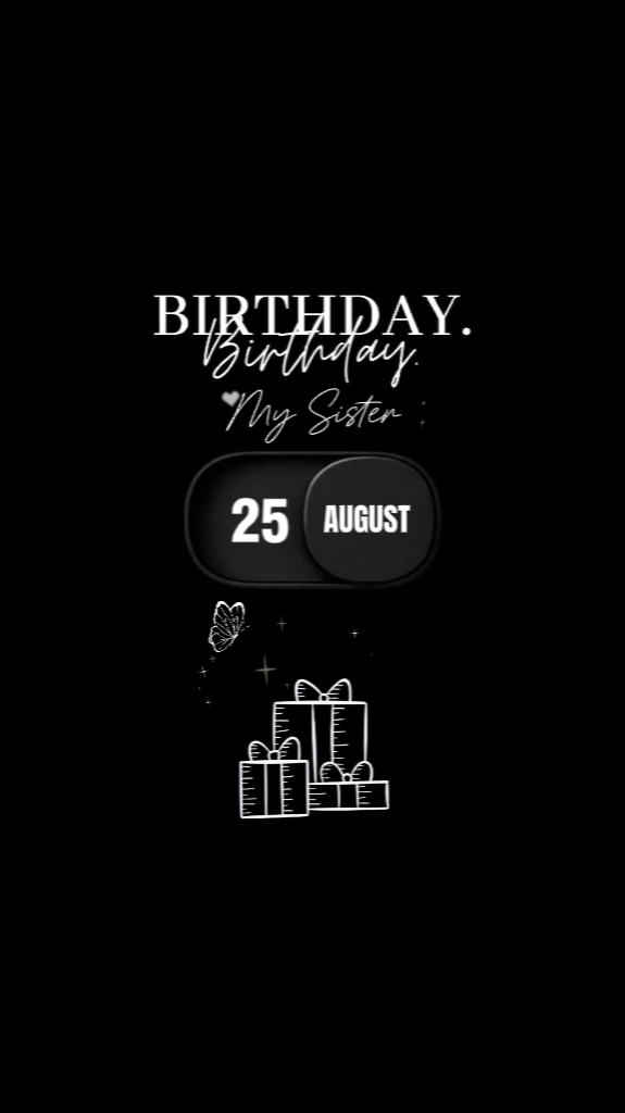 SISTER BDAY 25AUGUST