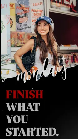 Finish what u starte