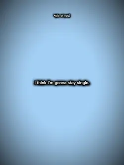 stay single