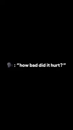 how bad it hurt