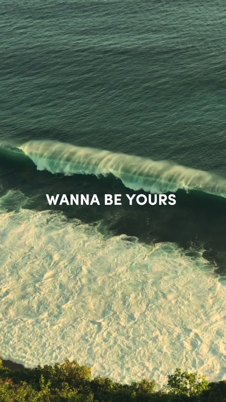 wanna be yours