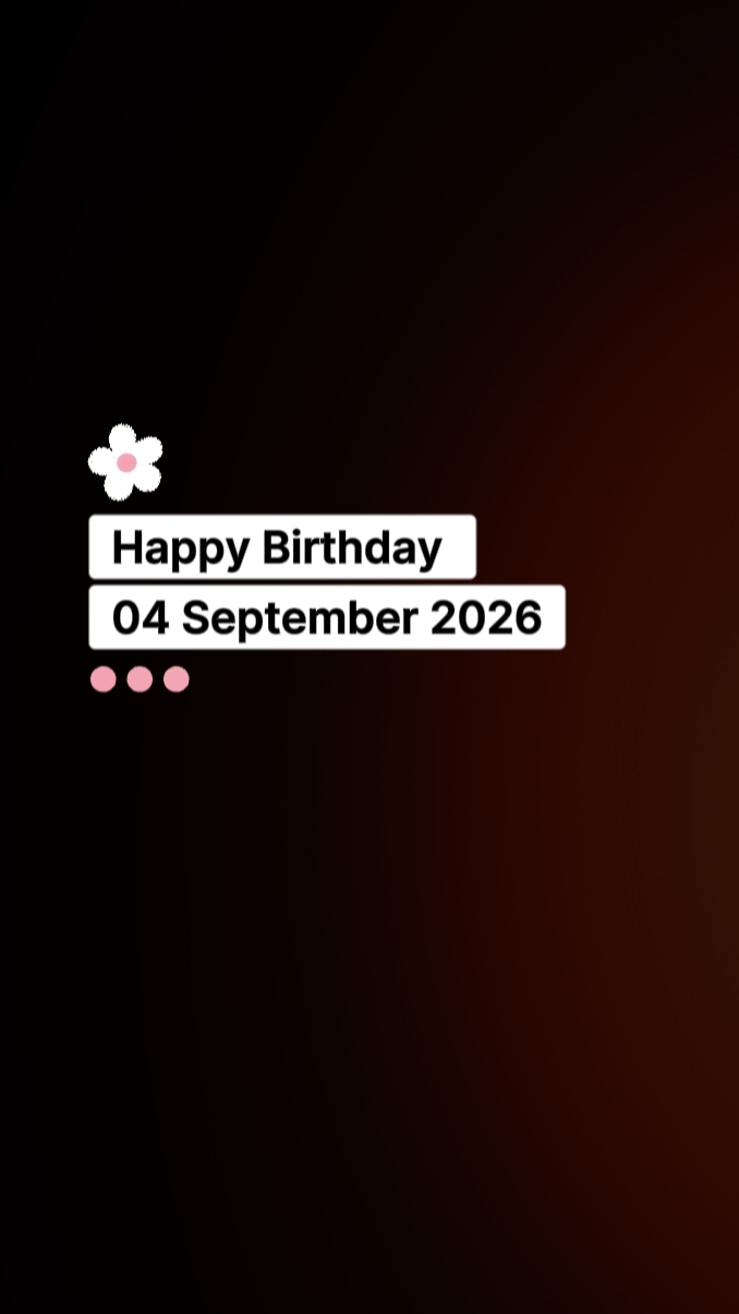 HBD TO ME 04 SEPT