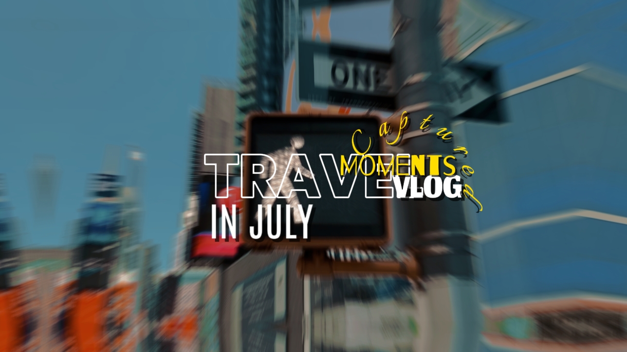 SEYAHAT VLOG TEMMUZ 