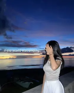 if the world was end