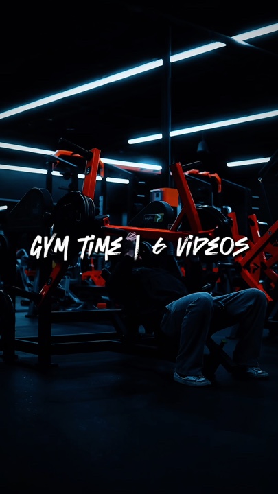 Gym time | 6 Videos 