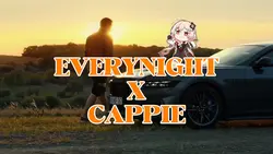 Everynight x Cappie