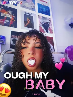 OUGH my baby!😍💖