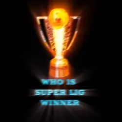 WHO İS SUPER LİG WİN