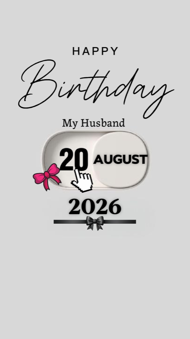 BDAY HUSBAND 20 AUG