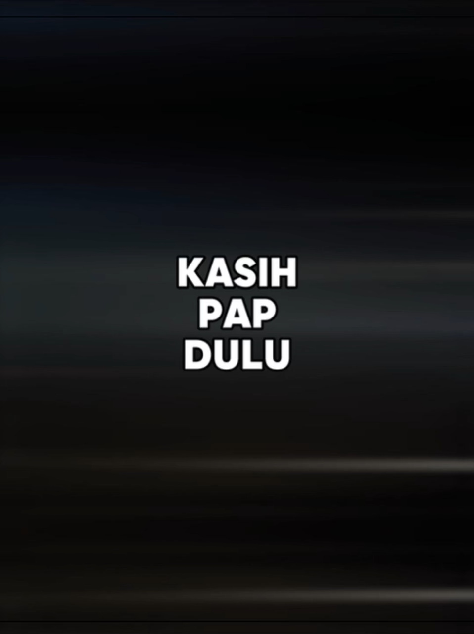 Kasih Pap Dulu