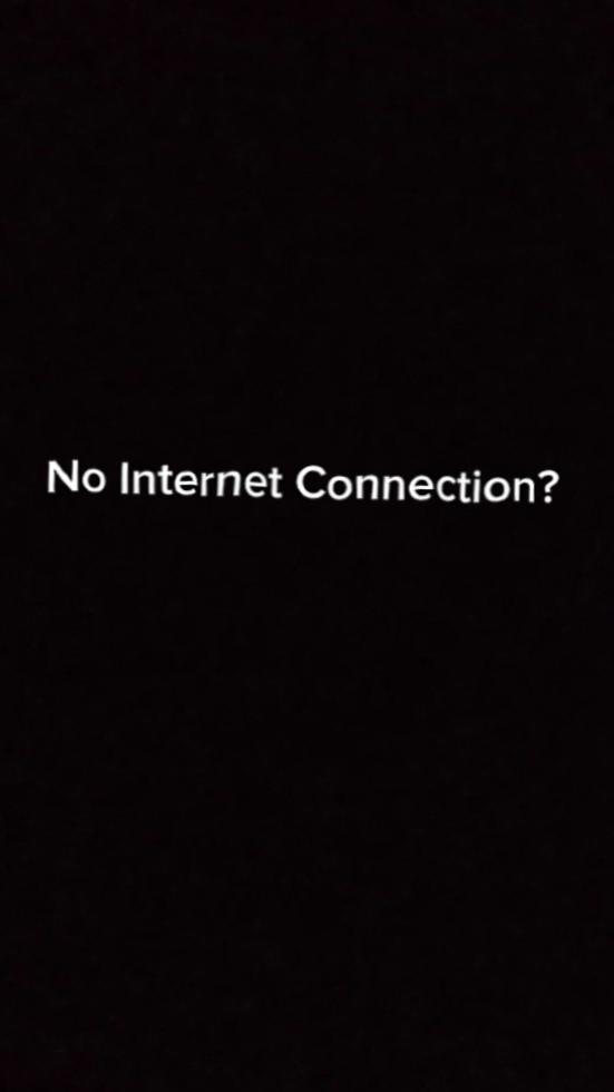 No Internet ? 