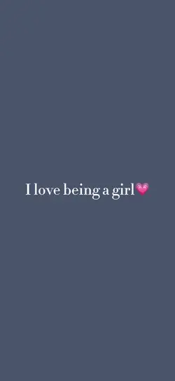 Love being a girl 💗