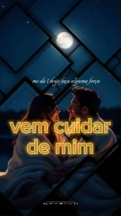 vem cuidar de mim 