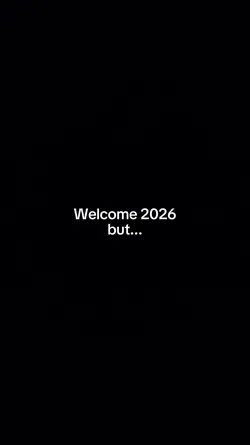 welcome 2026 but...