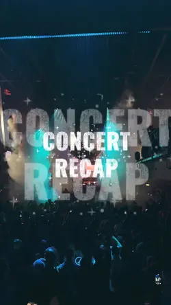 CONCERT RECAP 