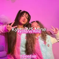 Kysha vs Mine 