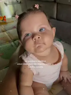 a Cecília nasceu 