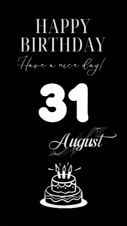 31 AUGUST BIRTHDAY