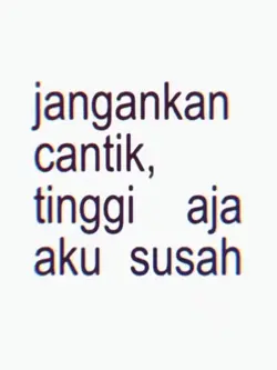 jangankan cantik