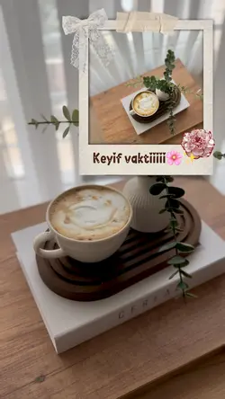 Keyif vakti🌸✨☕️
