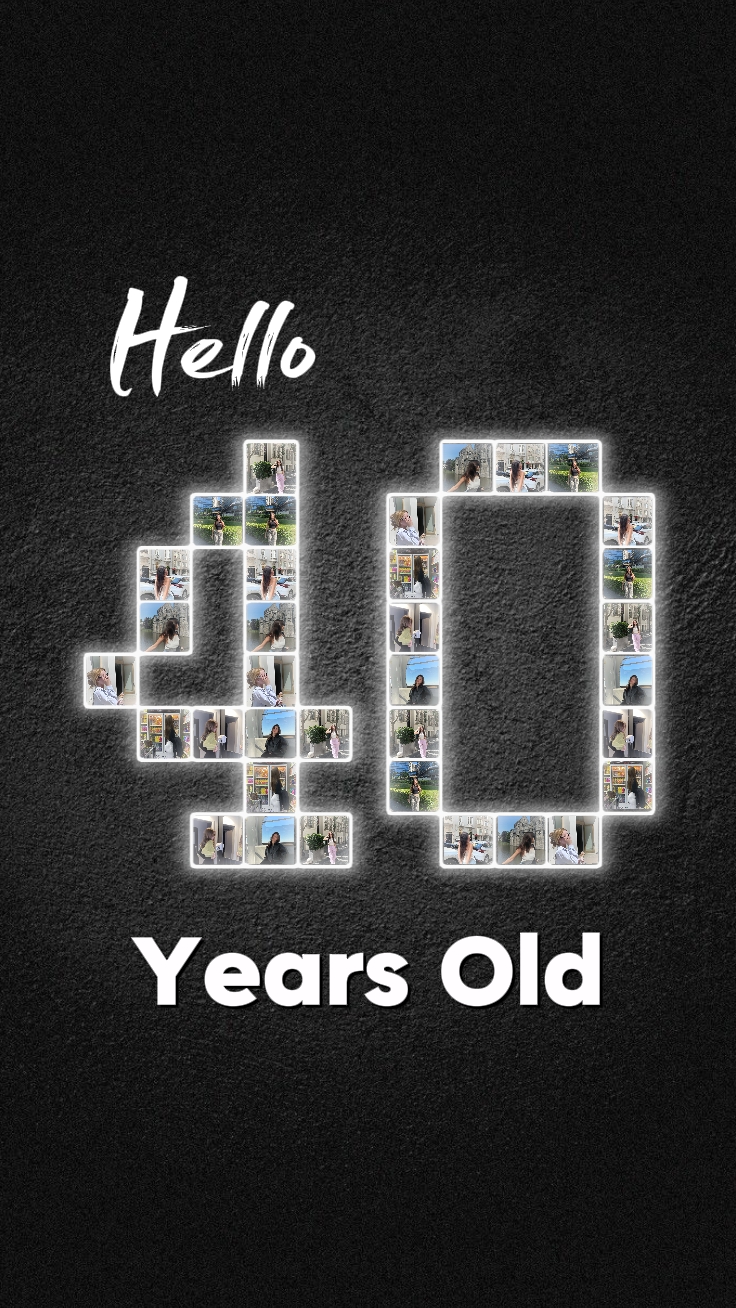 Hello, 40 Years Old