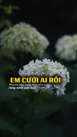 EM CƯỚI AI RỒI