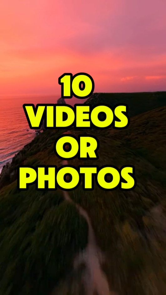 10 video or photos
